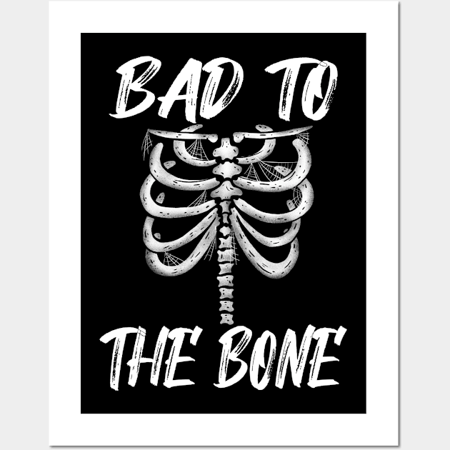 Bad To The Bone shirt Halloween Skeleton Rib Cage Wall Art by Boo Face Designs